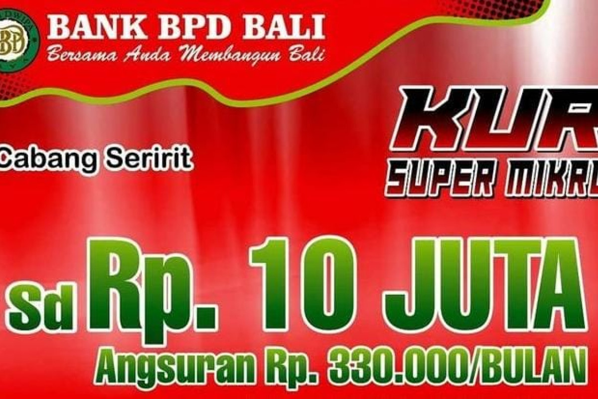 KUR BPD Bali Beri Pinjaman Uang hingga Rp500 Juta dengan Cepat? Simak Syarat Pengajuan Kredit hingga Limit Ratusan Juta Rupiah