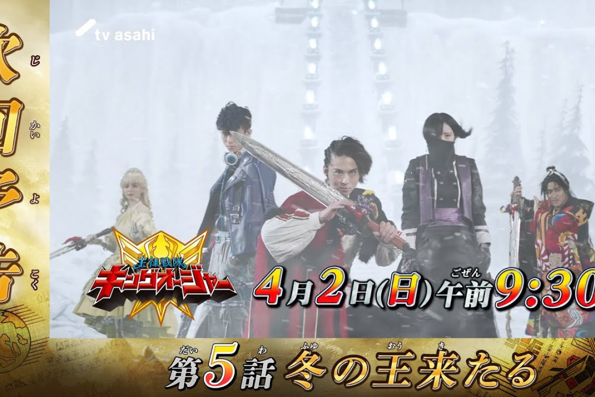 NONTON Ohsama Sentai King-Ohger Episode 5 SUB Indo: The King of Winter is Coming - Hari ini Minggu, 2 April 2023 di TV Asahi Bukan LokLok