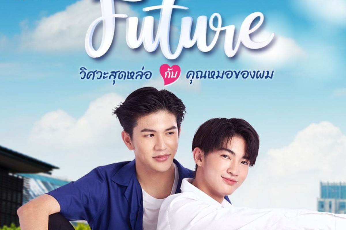 TERBARU! Link Download Drama BL Thailand Future Episode 1 SUB Indo, Bisa Streaming Perdana di YouTube Bukan Telegram