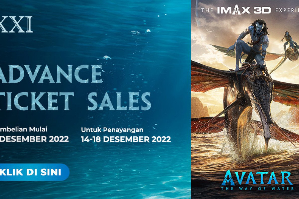Harga Pre-sale dan Cara Beli Tiket Film Avatar 2: The Way of Water, Penayangan 14 Desember 2022 di Bioskop XXI, CGV, Cinepolis Indonesia - Start Rp35ribu!