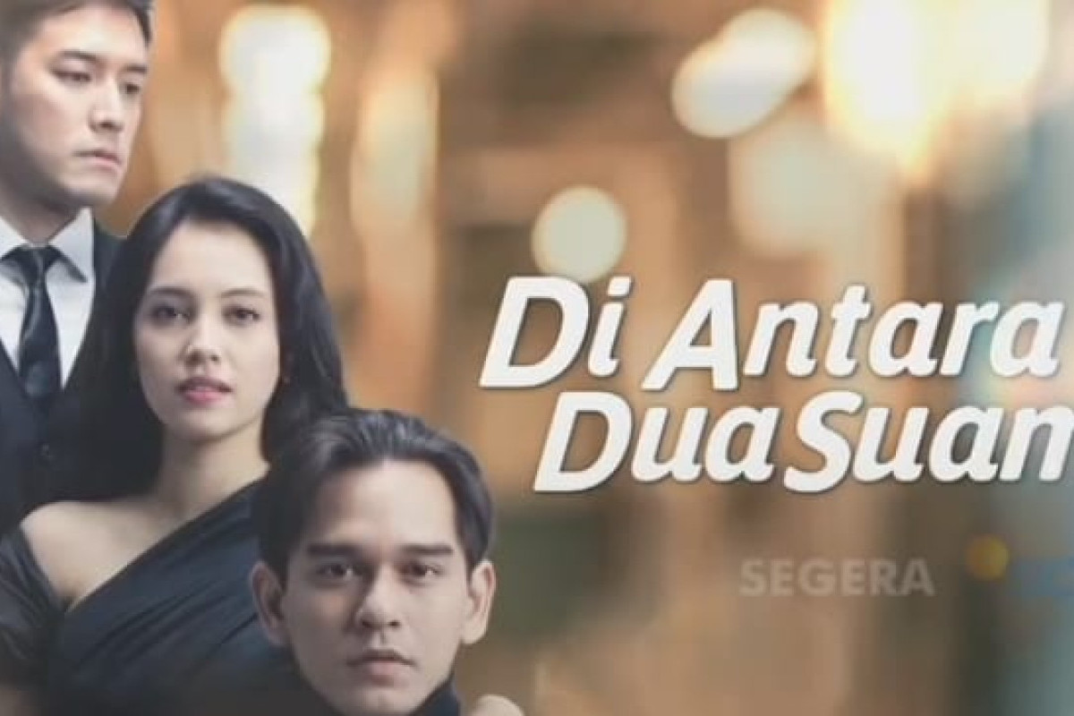 Kapan Tayang Sinetron Di Antara Dua Suami? Beikut Sinopsis dan jadwal tayang Dibintangi Anggika Bolsterli yang Diperebutkan Dua Laki-Laki