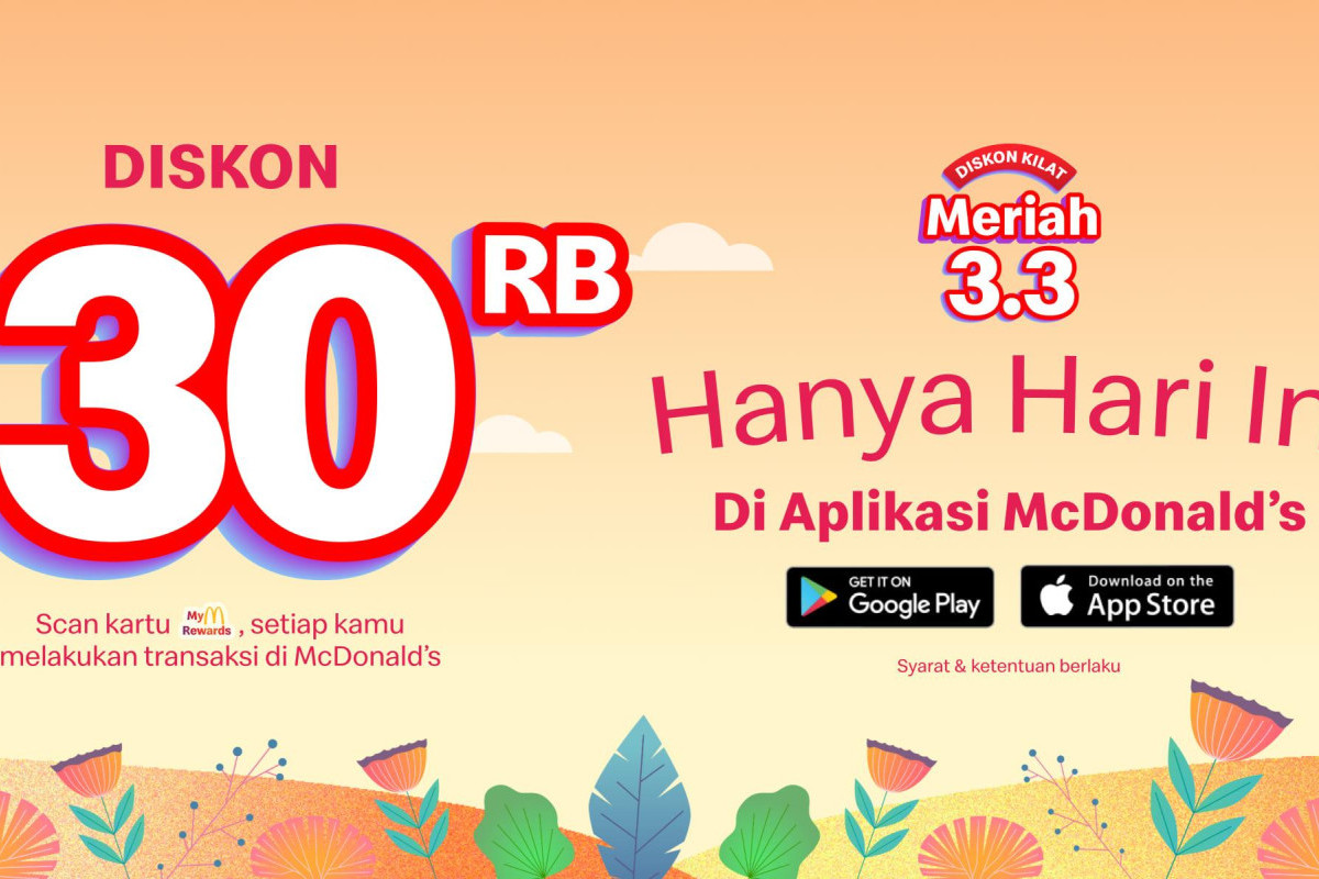 Spesial 3.3! Promo MCD Hari ini Jumat 3-6 Maret 2023, Banjir Diskon Gede Mulai Rp 30 Ribu Free Nasi Uduk, Bikin Ngiler