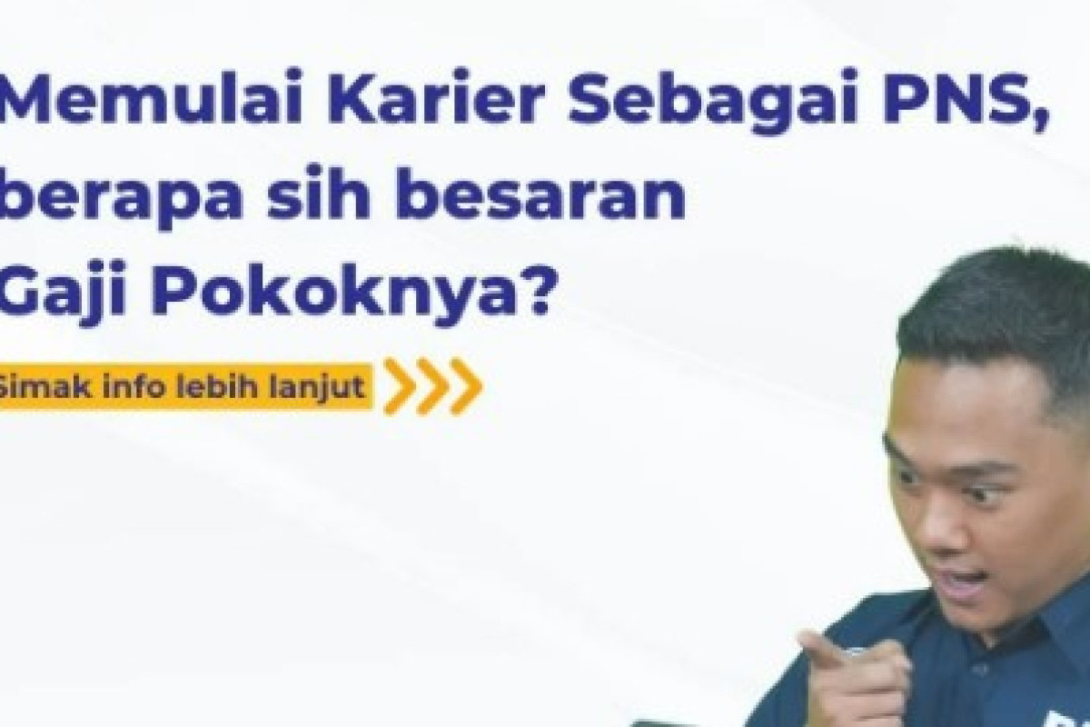 Berapa Gaji PNS Tahun 2023? Cek Fakta Isu Kenaikan Gaji PNS Naik hingga 7 Persen di 2023 Beserta Besaran Tunjangan Per Golongan 