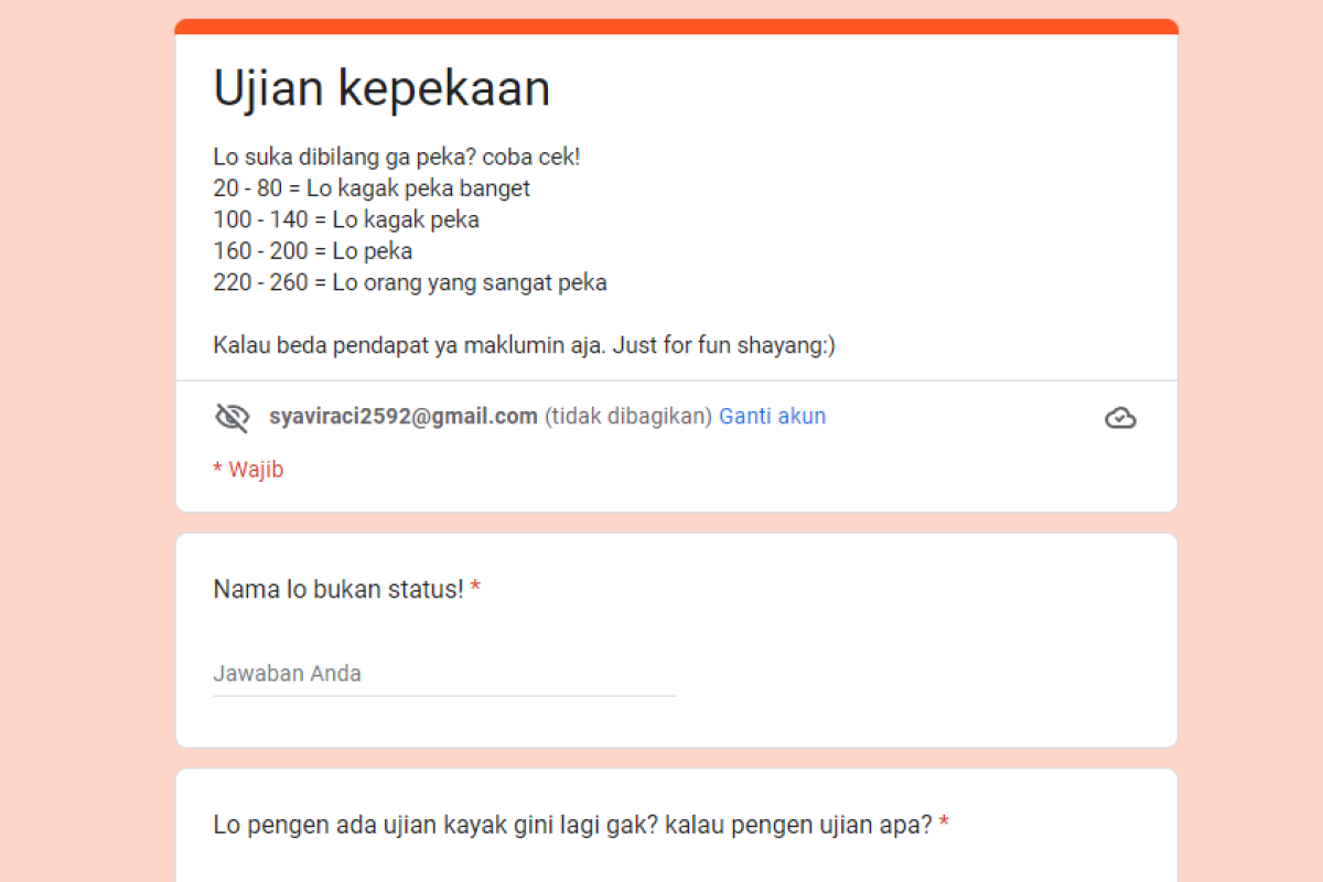 Maka jangan lewatkan link tautan ujian kepekaan melalui formulir Google untuk mengetahui berbagai perilaku dan kepribadian kita.