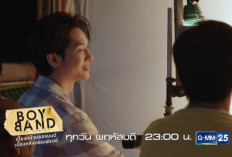 Jam Berapa Boyband The Series Episode 5 Tayang di GMM25? Berikut Jadwal Terbaru Lengkap Preview