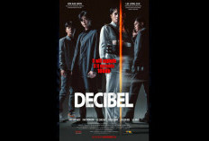 Download Nonton Film Decibel (2022) SUB Indo Full Movie Terbaru, Tayang Bioskop CGV dan Cinepolis Bukan LK21 NgemilFilm