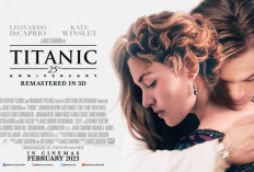 PERDANA! Download Nonton Film Titanic 25th Anniversary, Rilis Hari Ini Rabu, 8 Februari 2023 di Cinepolis Bukan JuraganFilm LayarKaca21