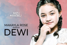 Gantikan Sinetron TOP Inilah Jam Tayang dan Sinetron Ratu di Hatiku Tayang di RCTI Ada Makayla Rose dan Shafira K. Doyle 