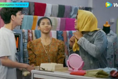 Streaming Imperfect The Series Season 2 Episode 5, 6, 7, 8, 9, 10, 11, 12, 13, 14, 15, 16 Full Kebingungan Maria Memilih Good Boy atau Bad Boy