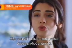 Sinopsis Drama Turki Yemin (Janji Reyhan) Selasa, 4 April 2023: Reyhan Masih Sakit Hati dengan Perkataan Emir 