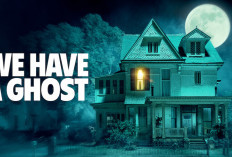 TOP 1! Film We Have a Ghost (2023) Netflix - Sinopsis, Jadwal Perilisan, Daftar Pemain, Preview, LINK Nonton SUB Indo