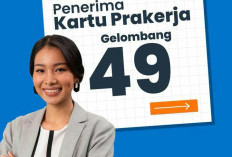 DIBUKA? Login Prakerja Gelombang 49 Cair Rp 4,2 Juta! Cek Syarat Daftar Kartu Prakerja Lengkap dengan Rincian Intensif