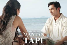 Lanjutan Series Mantan Tapi Menikah Episode 4 dan 5 Kapan Tayang di Viu? Berikut Jadwal Tayang dan Preview