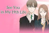 Link Baca Manhwa See You in My 19th Life Full Chapter 1 2 3 4 5 6 7 8 9 10 Bahasa Indoensia Selain di Webtoon, Tentang Nasib dan Keberanian Mencintai Seseorang