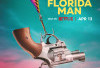 Sinopsis Serial Florida Man, Tayang 13 April 2023 di Netflix: Reputasi Buruk Polisi Jatuh Bangun Mencari Pacar Mafia!