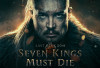 Sinopsis Film The Last Kingdom: Seven Kings Must Die, Tayang 14 April 2023 di Netflix: Petualangan Uhtred dari Bebbanburg Melintasi Kerajaan Hancur