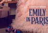 Musim Terbaru Emily in Paris Season 3 (2022) Kapan Tayang di Netflix? Berikut Jadwal Perilisan dan Preview Terbaru